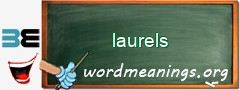 WordMeaning blackboard for laurels
